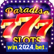 win 2024 bet